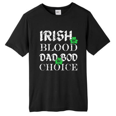 Irish By Blood Dad Bod By Choice St Patricks Day Men Tall Fusion ChromaSoft Performance T-Shirt