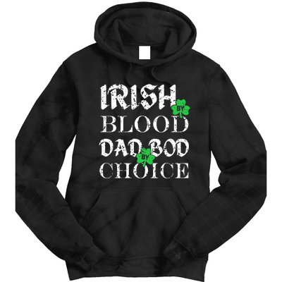 Irish By Blood Dad Bod By Choice St Patricks Day Men Tie Dye Hoodie