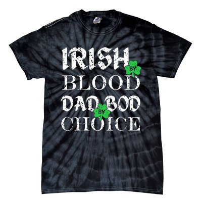 Irish By Blood Dad Bod By Choice St Patricks Day Men Tie-Dye T-Shirt