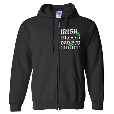 Irish By Blood Dad Bod By Choice St Patricks Day Men Full Zip Hoodie