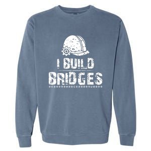 I Build Bridges Garment-Dyed Sweatshirt