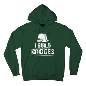 I Build Bridges Hoodie