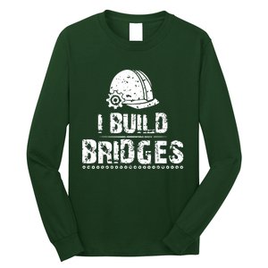 I Build Bridges Long Sleeve Shirt