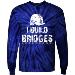 I Build Bridges Tie-Dye Long Sleeve Shirt