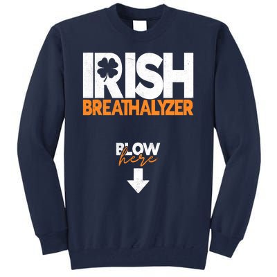 Irish Breathalyzer Blow Here Funny St Patricks Day Drinking Tall Sweatshirt