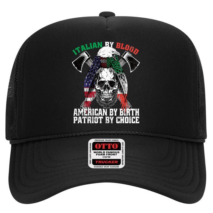 Italian By Blood American By Birth Patriot By Choice Eagle High Crown Mesh Back Trucker Hat