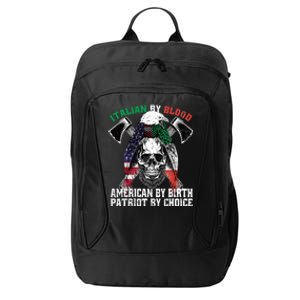 Italian By Blood American By Birth Patriot By Choice Eagle City Backpack