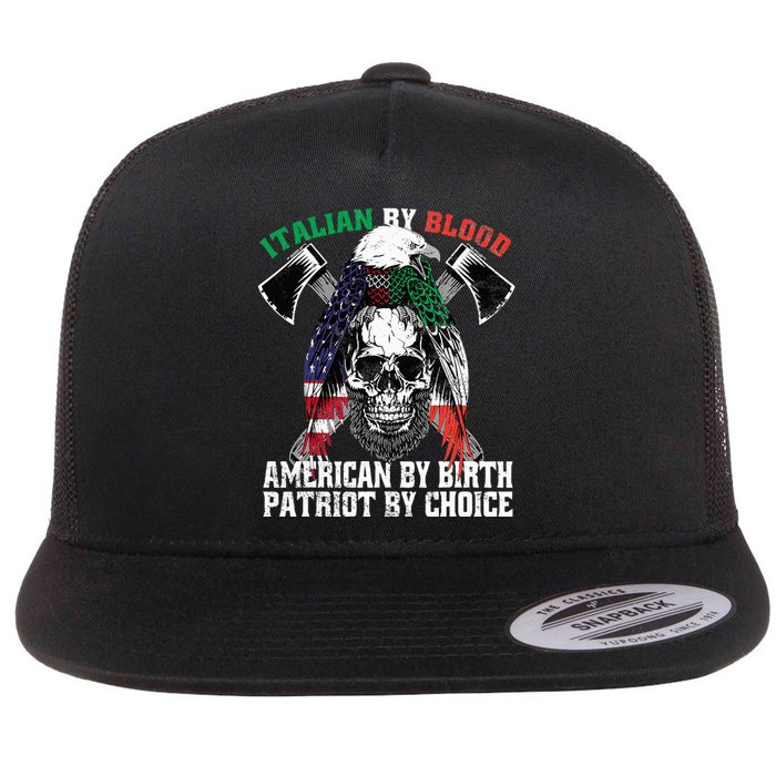 Italian By Blood American By Birth Patriot By Choice Eagle Flat Bill Trucker Hat