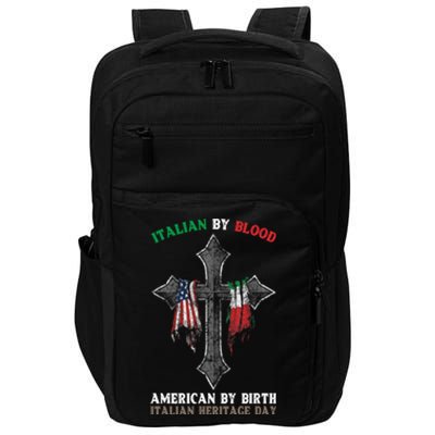 Italian By Blood American By Birth Italian Heritage Day Gift Impact Tech Backpack