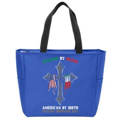 Italian By Blood American By Birth Italian Heritage Day Gift Zip Tote Bag