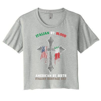 Italian By Blood American By Birth Italian Heritage Day Gift Women's Crop Top Tee