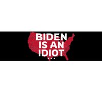 Impeach Biden Biden Is An Idiot Antibiden 8646 Usa Bumper Sticker