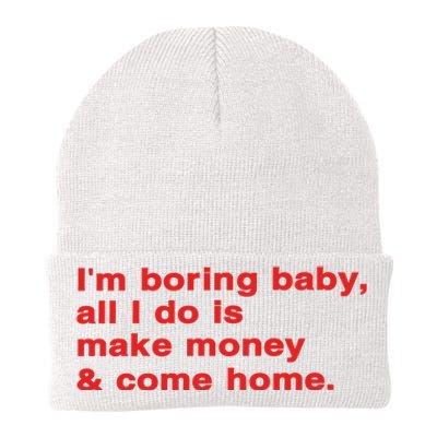 Im Boring Baby All I Do Is Make Money & Come Home Knit Cap Winter Beanie