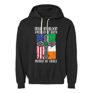 Irish By Blood American By Birth Patriot By Choice Garment-Dyed Fleece Hoodie