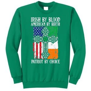 Irish By Blood American By Birth Patriot By Choice Sweatshirt