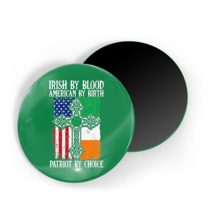 Irish By Blood American By Birth Patriot By Choice Magnet