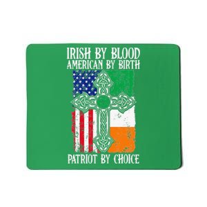 Irish By Blood American By Birth Patriot By Choice Mousepad