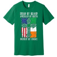 Irish By Blood American By Birth Patriot By Choice Premium T-Shirt