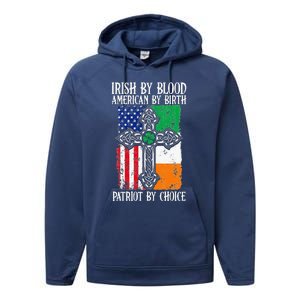 Irish By Blood American By Birth Patriot By Choice Performance Fleece Hoodie