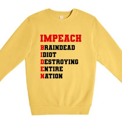 Impeach Biden Braindead Idiot Anti Joe Biden Premium Crewneck Sweatshirt