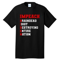 Impeach Biden Braindead Idiot Anti Joe Biden Tall T-Shirt