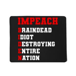 Impeach Biden Braindead Idiot Anti Joe Biden Mousepad