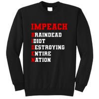 Impeach Biden Braindead Idiot Anti Joe Biden Tall Sweatshirt