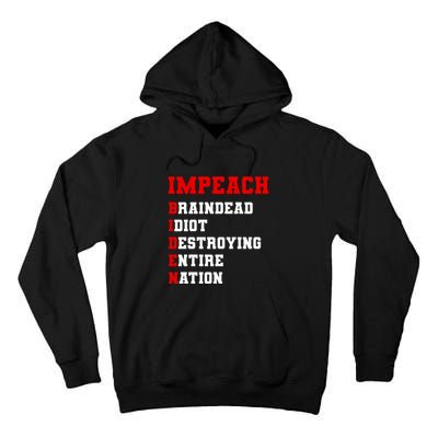 Impeach Biden Braindead Idiot Anti Joe Biden Tall Hoodie