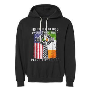 Irish By Blood American By Birth Patriot By Choice Garment-Dyed Fleece Hoodie