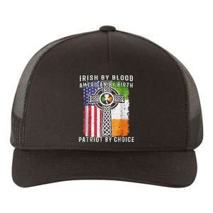 Irish By Blood American By Birth Patriot By Choice Yupoong Adult 5-Panel Trucker Hat