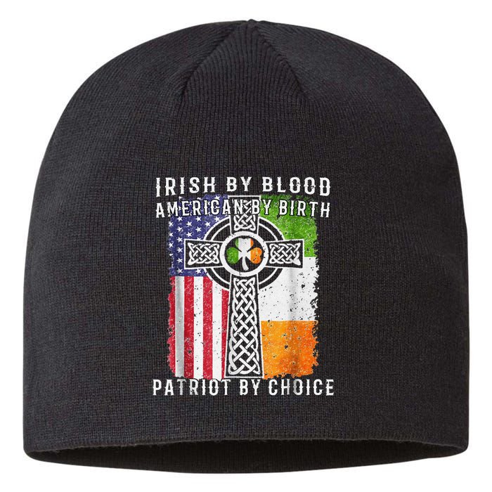 Irish By Blood American By Birth Patriot By Choice Sustainable Beanie