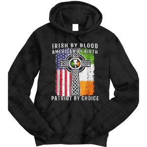 Irish By Blood American By Birth Patriot By Choice Tie Dye Hoodie