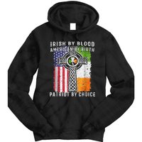 Irish By Blood American By Birth Patriot By Choice Tie Dye Hoodie