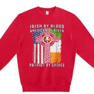 Irish By Blood American By Birth Patriot By Choice Premium Crewneck Sweatshirt