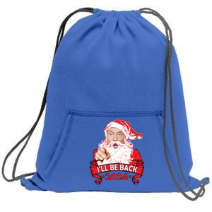 I'll Be Back 2024 Funny Trump 2024 Santa Christmas Xmas Cute Gift Sweatshirt Cinch Pack Bag