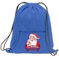 I'll Be Back 2024 Funny Trump 2024 Santa Christmas Xmas Cute Gift Sweatshirt Cinch Pack Bag