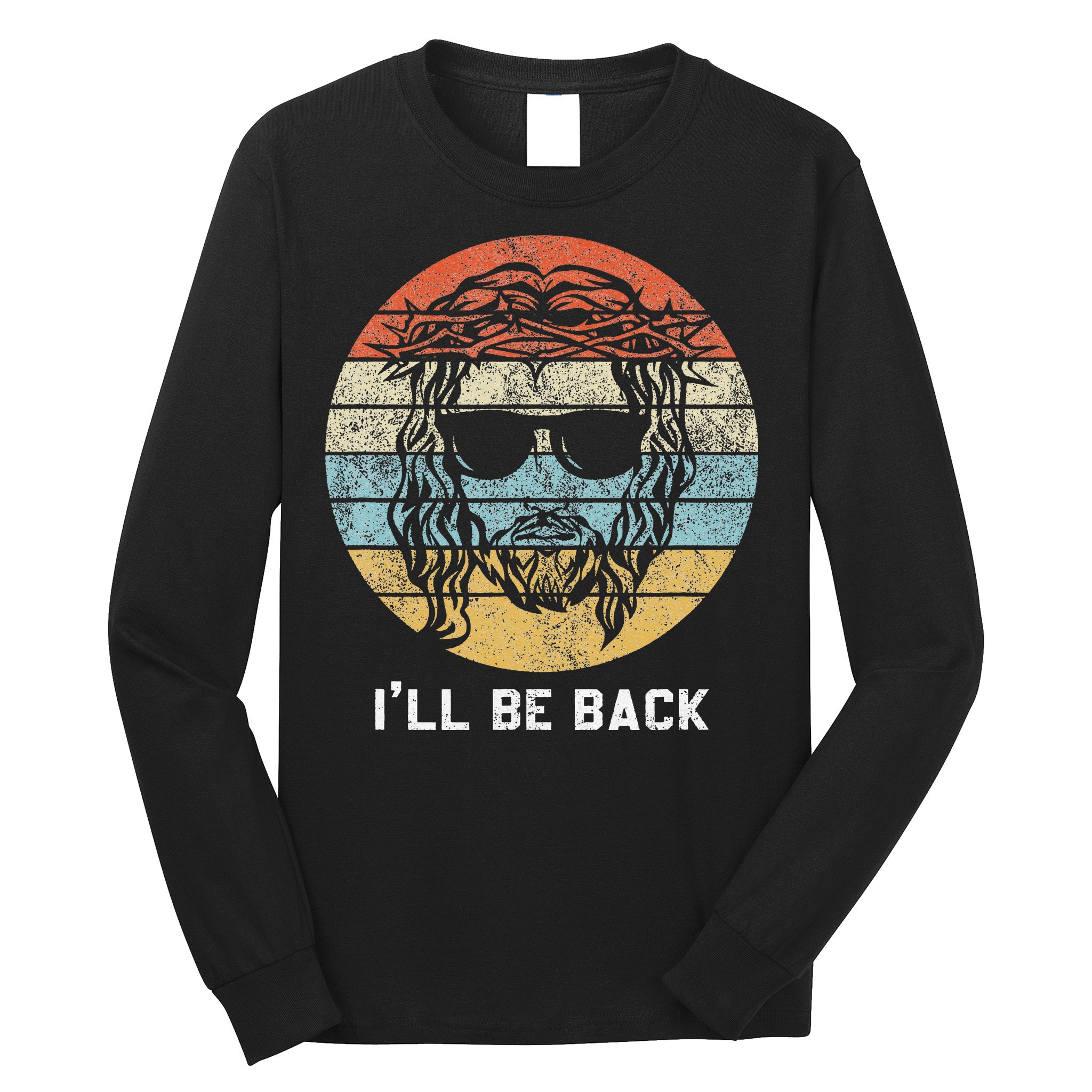 Ill Be Back Vintage Jesus Christian Long Sleeve Shirt