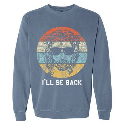 Ill Be Back Vintage Jesus Christian Garment-Dyed Sweatshirt