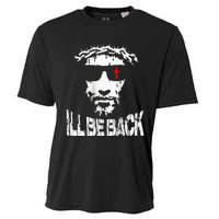 ILl Be Back Jesus Christ Faith Based Christian Design Cooling Performance Crew T-Shirt