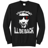 ILl Be Back Jesus Christ Faith Based Christian Design Sweatshirt