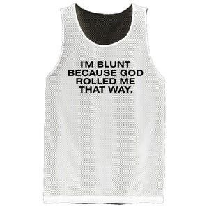 IM Blunt Because God Rolled Me That Way Mesh Reversible Basketball Jersey Tank