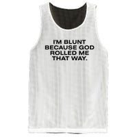 IM Blunt Because God Rolled Me That Way Mesh Reversible Basketball Jersey Tank