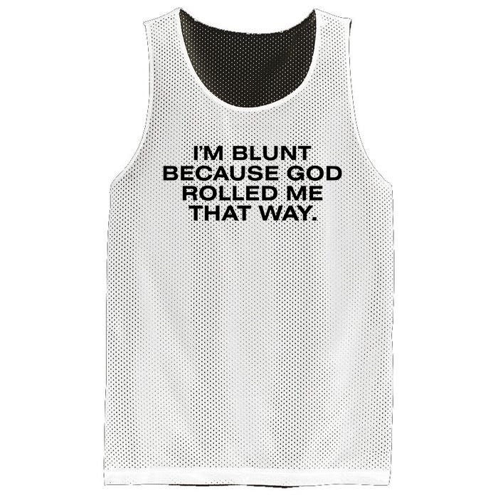 IM Blunt Because God Rolled Me That Way Mesh Reversible Basketball Jersey Tank