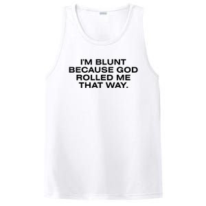 IM Blunt Because God Rolled Me That Way PosiCharge Competitor Tank