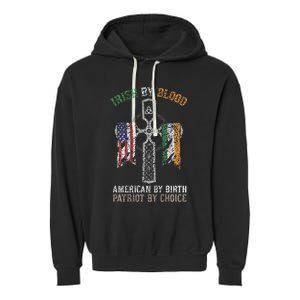 Irish By Blood American By Birth Patriot By Choice Garment-Dyed Fleece Hoodie