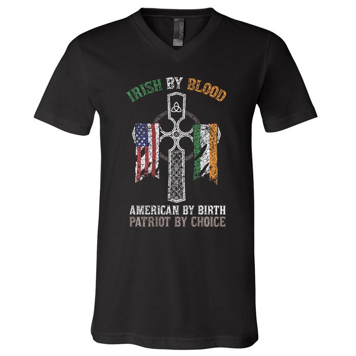 Irish By Blood American By Birth Patriot By Choice V-Neck T-Shirt