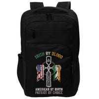 Irish By Blood American By Birth Patriot By Choice Impact Tech Backpack