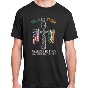 Irish By Blood American By Birth Patriot By Choice Adult ChromaSoft Performance T-Shirt