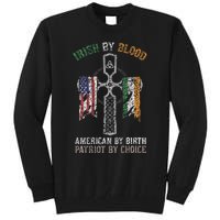 Irish By Blood American By Birth Patriot By Choice Tall Sweatshirt