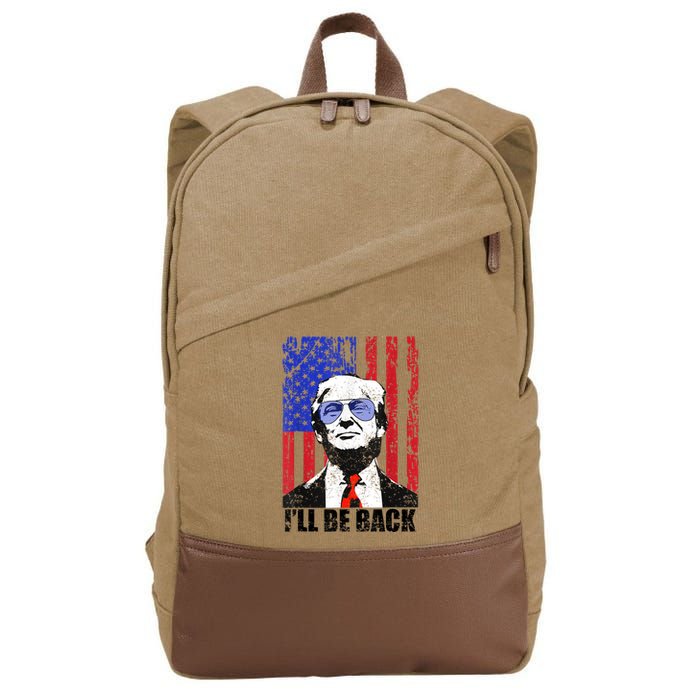 I’Ll Be Back Funny Quote Trump 2024 July 4th Cotton Canvas Backpack